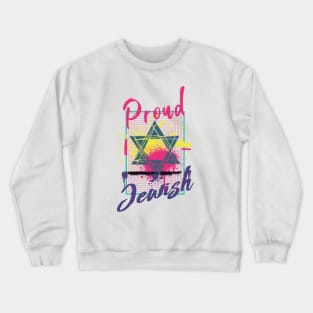 Proud And Jewish. Never Again Is Now Crewneck Sweatshirt